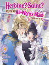 Heroine? Saint? No, I'm an All-Works Maid (And Proud of It)!, Volume 4